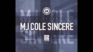 MJ Cole  Sincere Dub Mix [upl. by Abie534]