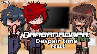 ★ DRDT react  danganronpa despair time [upl. by Enrev802]