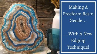 25 Making a Freeform Resin Geode on a Budget New Edging Technique [upl. by Garland418]