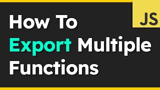 How to Export Multiple Functions with JavaScript Modules [upl. by Lazor]