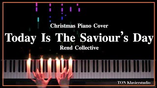 🎹Rend Collective  Today Is The Saviour’s Day  Sheet Music Christmas Piano Cover🎹 [upl. by Dorey]