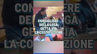 Consigliere della lega getta via la costituzione [upl. by Lilla]