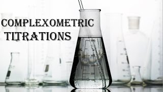 Complexometric Titrations [upl. by Xenophon]