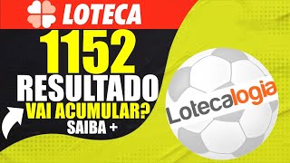 RESULTADO LOTECA 1152 ACUMULOU LOTECA 1153 TERÁ VALOR MAIOR VEJA ACERTOS E ERROS NA LOTECA 1152 [upl. by Niggem228]