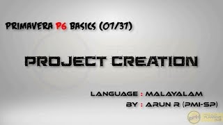 07A37MalayalamProject Creation  P6 Training മലയാളം [upl. by Rosaline]