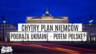 Chytry plan Niemców pogrążą Ukrainę potem Polskę [upl. by Einnaf]