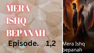 Mera ishq bepanah 💞 Episode 12 l Audiobook stories l Fantacy l Fiction [upl. by Odlaner858]