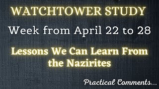 WATCHTOWER STUDY ♡ Week from April 22 to 28 ✅ PRACTICAL COMMENTS [upl. by Somisareg]