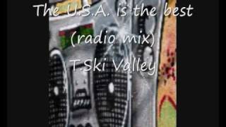 TSki Valley  The USA is the best radio mix [upl. by Saxen]