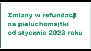 Refundacja NFZ na pieluchomajtki od stycznia 2023 roku [upl. by Romie]