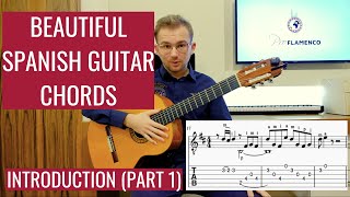 Beautiful Spanish Guitar Chords with Tabs  Flamenco Guitar Lesson for Beginners Part 1 [upl. by Palua240]