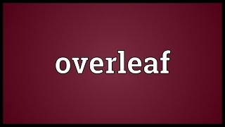 Overleaf Meaning [upl. by O'Callaghan]