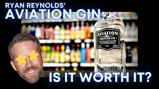 IS IT WORTH IT  Ryan Reynolds Aviation Gin [upl. by Prussian]