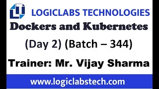 Dockers and Kubernetes Day 2 Batch 344 [upl. by Ennirac]