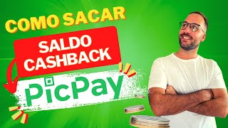 Como SACAR o DINHEIRO do CASHBACK no PICPAY [upl. by Hambley186]