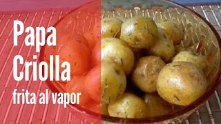 Como hacer PAPA CRIOLLA frita en 5 MINUTOS   Papa frita al vapor [upl. by Sackville]