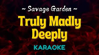 Truly Madly Deeply  Savage Garden Karaoke Version [upl. by Anuaik]