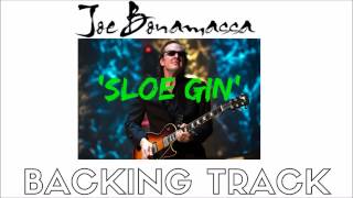 Joe Bonamassa  Sloe Gin Guitar Backing Track [upl. by Reggi]