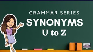 SYNONYMS Letters U to Z l SYNONYMS [upl. by Leind131]