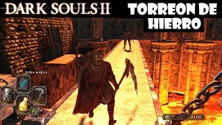 Dark Souls 2 guia TORREÓN DE HIERRO  Ascua para imbuir armas pacto del dragón  Ep43 [upl. by Enwahs]