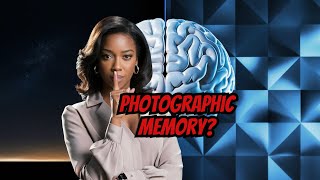 Why Do Some People Have Photographic Memory The Science Explained [upl. by Wilfrid]