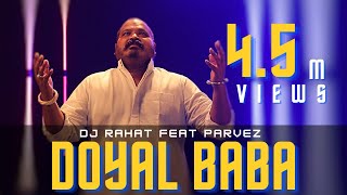 DJ Rahat x Parvez Sazzad  Doyal Baba 2024 Latest Bangla Popular Remix Song [upl. by Delphinia772]