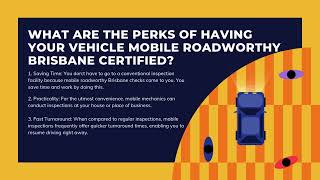 The Benefits Of Getting Your Car Mobile Roadworthy Brisbane Certified [upl. by Nyltyak]