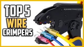 Top 5 Best Wire Crimpers 2022 Reviews And Buying Guide [upl. by Murton]