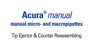 Tip ejector and counter reassembling of an Acura® manual pipette [upl. by Almira242]