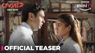 Crushed Season 4  Official Teaser  Aadhya Anand Rudhraksh Jaiswal  Dice Media  Amazon miniTV [upl. by Eyahsal]