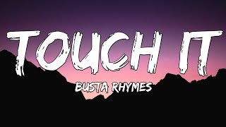 Busta Rhymes  Touch It Lyrics [upl. by Nayhr]