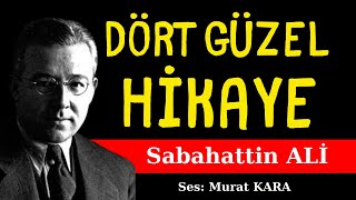 Sabahattin Ali Hikayeleri  Dört Hikaye  Sesli Kitap Dinle [upl. by Dranel]