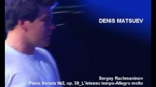 Denis Matsuev AUDIO SRachmaninov Piano Sonata №2 3Listesso tempo Allegro molto [upl. by Reine732]