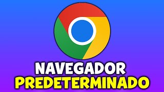 COMO PONER GOOGLE CHROME COMO NAVEGADOR PREDETERMINADO en WINDOWS 11 [upl. by Uzzi]