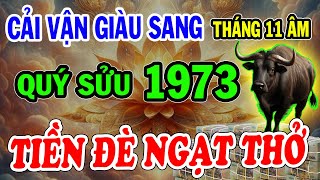 KỲ TÍCH ĐỔI VẬN Quý Sửu 1973 BẤT NGỜ TRÚNG ĐẬM Đổi Đời Giàu Như Vũ Bão Đúng Tháng 11 Âm Lịch [upl. by Katlaps]