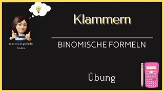 Binomische Formeln  Übung [upl. by Riobard]