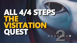 All Steps The Visitation Quest Destiny 2 [upl. by Sayres]