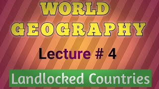 Land locked Countries  General Knowledge  World Geography  CSS  PMS  PPSC  FIA  NAB  Lec 4 [upl. by Aicargatla]