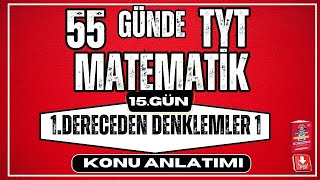 1 Dereceden Denklemler Konu Anlatımı 1  2024  55 Günde TYT Matematik Kampı  15 Gün [upl. by Romilda]