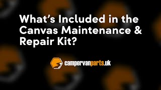 Whats Included in the Canvas Maintenance amp Repair Kit [upl. by Glimp]