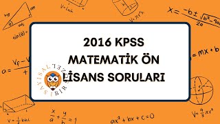 KPSS MATEMATİK  2016 KPSS ÖN LİSANS SORULARI VE ÇÖZÜMLERİ [upl. by Hooke]