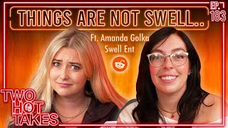 Things Are Not Swell Ft Amanda of Swell Entertainment  Two Hot Takes Podcast  Reddit Stories [upl. by Nivej251]