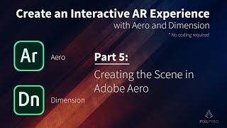 Adobe Aero Tutorial Part 5 Create an Interactive AR Experience with Aero and Dimension [upl. by Nerine]