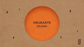 Juliana  Delirante feat legreti Video Lyric [upl. by Keppel648]