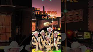 Los Traileros Del Norte shorts corridos [upl. by Carmelita]