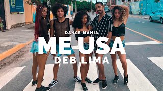 ME USA  DEB LIMA  COREOGRAFIA  DANCE MANIA [upl. by Llednahc262]