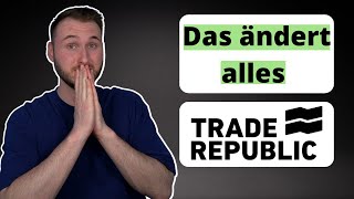 Trade Republic  Das ändert alles [upl. by Lleinnad]