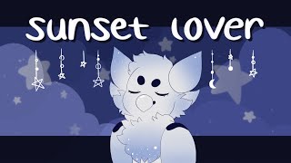 Sunset Lover  Animation Meme [upl. by Chicoine]