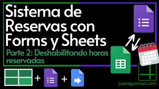 Sistema de GESTIÓN DE RESERVAS con Google Forms  Parte 2  Actualizar horarios disponibles [upl. by Munford]