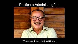 Politica e Administração Comentando João Ubaldo Ribeiro [upl. by Aztiray]